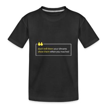 ne leur dites pas vos rêves - T-shirt bio Premium Enfant - noir - Devant