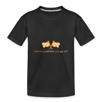 Wie lange wird diese Rallye noch andauern? - Kinder Premium Bio T-Shirt - Schwarz - Vorne