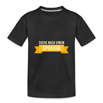 suche nach einem Sponsor - Kinder Premium Bio T-Shirt - Schwarz - Vorne