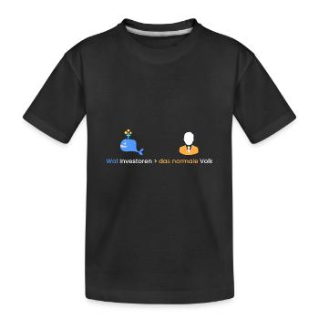 Wal Investoren > das Volk - Kinder Premium Bio T-Shirt - Schwarz - Vorne