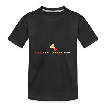 starke Halter > schwache - Kinder Premium Bio T-Shirt - Schwarz - Vorne