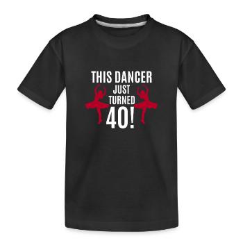 Tanzen & 40. Geburtstag Geschenk - Kinder Premium Bio T-Shirt - Schwarz - Vorne