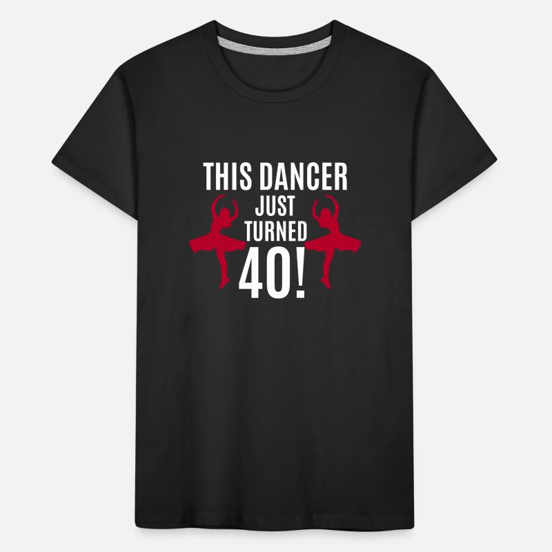 Dancing & 40th Birthday Gift Kids' Premium Organic T-Shirt