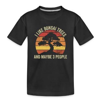 I Like Bonsai Trees And Maybe 3 People - Kinder Premium Bio T-Shirt - Schwarz - Vorne