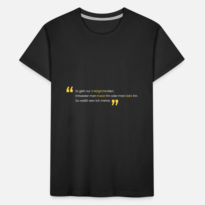 Liebe ihn oder Hasse ihn Kinder Premium Bio T-Shirt