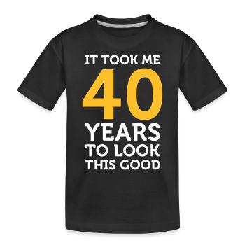 Il a fallu 40 ans pour regarder si bien! - T-shirt bio Premium Enfant - noir - Devant