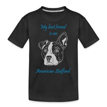 Mon meilleur ami est à American Stafford - T-shirt bio Premium Enfant - noir - Devant
