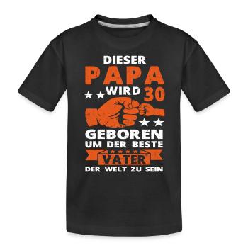 Papa 30 Geburtstag Vater 30 Jahre Spruch - Kinder Premium Bio T-Shirt - Schwarz - Vorne