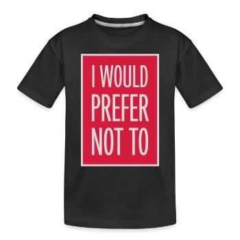I prefer not to - Kids' Premium Organic T-Shirt - black - Front