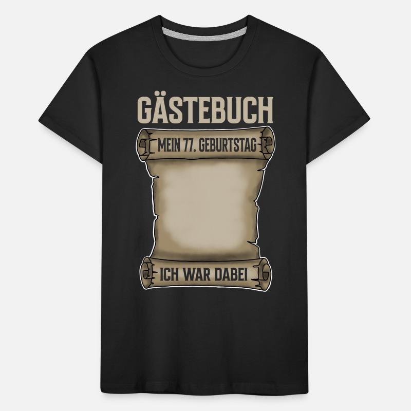 77. Geburtstag Gästebuch Kinder Premium Bio T-Shirt