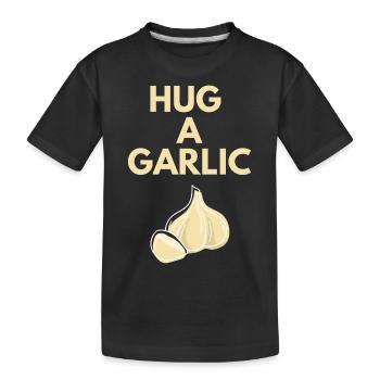 HUG A GARLIC - Kids' Premium Organic T-Shirt - black - Front
