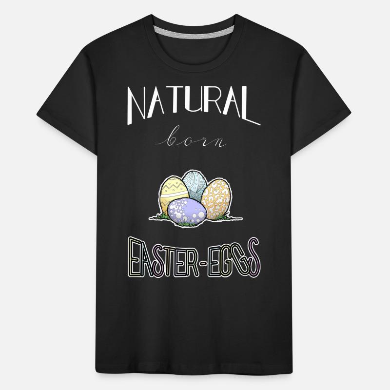 Natural born Easter Eggs for Easter Kids' Premium Organic T-Shirt