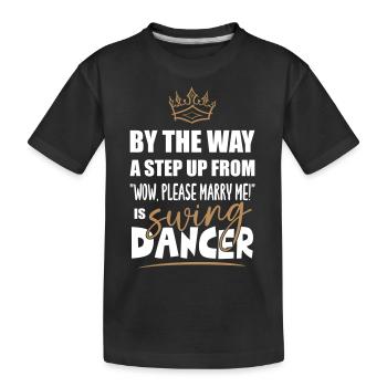step up from marry me swing dancer - Kinder Premium Bio T-Shirt - Schwarz - Vorne