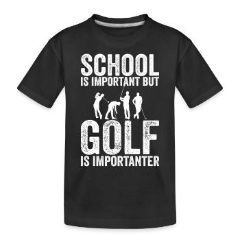 Schule ist wichtig, aber Golf ist noch wichtiger - Kinder Premium Bio T-Shirt - Schwarz - Vorne