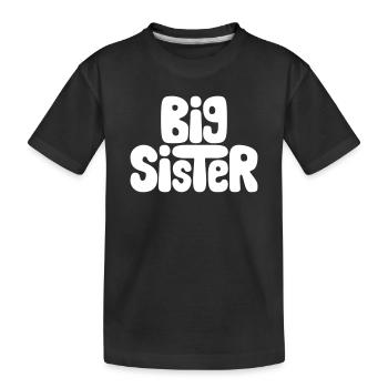 Big Sister - Kinder Premium Bio T-Shirt - Schwarz - Vorne