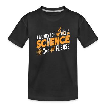 Un moment de science s'il vous plaît t-shirt - T-shirt bio Premium Enfant - noir - Devant