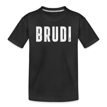 Brudi Bruder Brate Bratan Bro - Kinder Premium Bio T-Shirt - Schwarz - Vorne