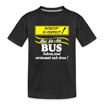 Busfahrer Bus Omnibus Kraftfahrer Nobody (25) - Kinder Premium Bio T-Shirt - Schwarz - Vorne