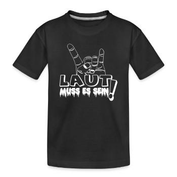 Heavy Metal,Headbanger,Laut muss es sein(25) - Kinder Premium Bio T-Shirt - Schwarz - Vorne