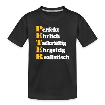Peter , Vorname,Namensschild,Name,Fun Shirt (25) - Kinder Premium Bio T-Shirt - Schwarz - Vorne