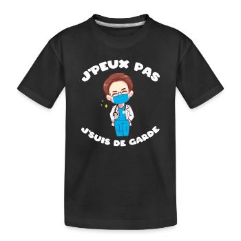 J'peux pas j'suis de garde Humour soignant cadeau - T-shirt bio Premium Enfant - noir - Devant