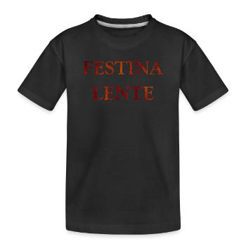 Festina Lente, lateinische Zitate - Kinder Premium Bio T-Shirt - Schwarz - Vorne