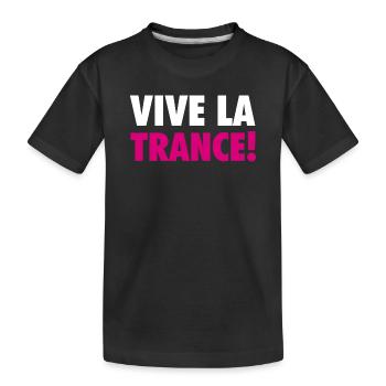 Vive La Trance! (rose) - T-shirt bio Premium Enfant - noir - Devant