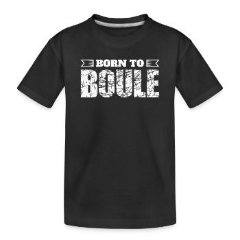 Né à Boule! Boule balls pour boules pour boules - T-shirt bio Premium Enfant - noir - Devant