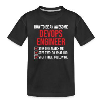 DevOps Ingenieur Motivation Zitat T-Shirt - Kinder Premium Bio T-Shirt - Schwarz - Vorne