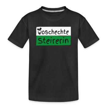 Woschechte Steirerin, Steiermark, Mundart, Dialekt - Kinder Premium Bio T-Shirt - Schwarz - Vorne
