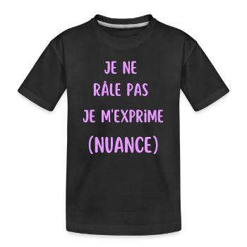 Je ne râle pas je m'exprime - T-shirt bio Premium Enfant - noir - Devant