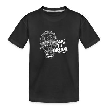 Osez rêver - T-shirt bio Premium Enfant - noir - Devant