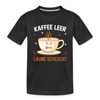 Kaffee leer Laune Schlecht - Kinder Premium Bio T-Shirt - Schwarz - Vorne