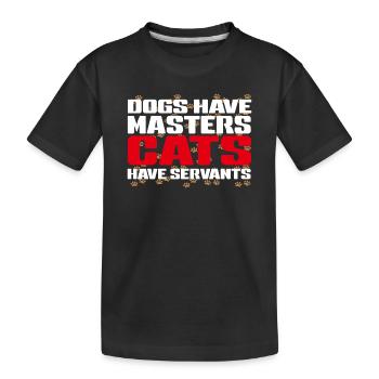 Chiens maîtres, chats serviteurs - T-shirt bio Premium Enfant - noir - Devant