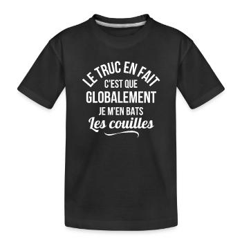 je m'en fiche, je m'en fous, rien à battre - T-shirt bio Premium Enfant - noir - Devant