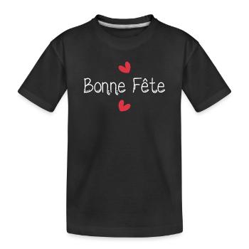 BONNE FÊTE. FÊTE DES MÈRES. FÊTE DES PÈRES. FÊTE - T-shirt bio Premium Enfant - noir - Devant