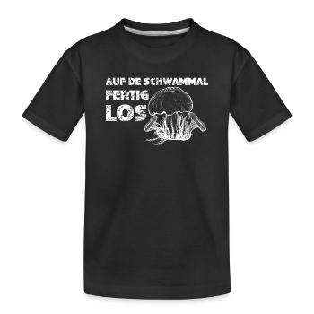 auf de Schwammal fertig los - auf die Pilze fertig - Kinder Premium Bio T-Shirt - Schwarz - Vorne