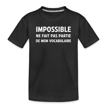Impossible ne fait pas partie de mon vocabulaire - T-shirt bio Premium Enfant - noir - Devant