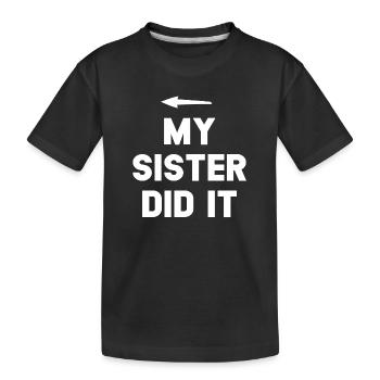 Sister Achievement Bold Quote - Kids' Premium Organic T-Shirt - black - Front