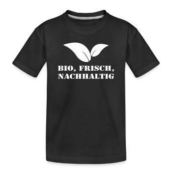 Bio Frisch Nachhaltig - Bio Landwirt Geschenk - Kinder Premium Bio T-Shirt - Schwarz - Vorne