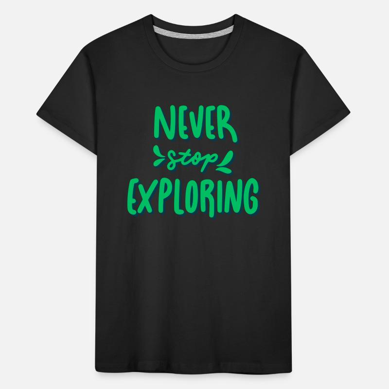 Never Stop Exploring Kids' Premium Organic T-Shirt