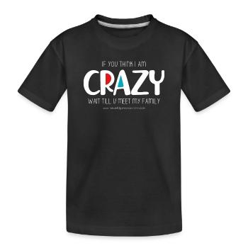 Ich bin verrückt (dunkel) - Kinder Premium Bio T-Shirt - Schwarz - Vorne
