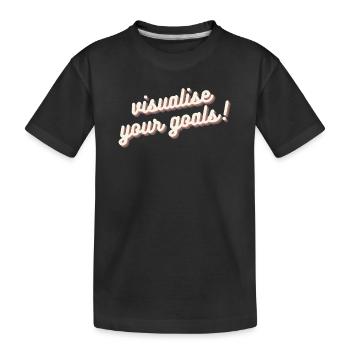 Visualisiere deine Ziele Motivation Mindset Shirt - Kinder Premium Bio T-Shirt - Schwarz - Vorne