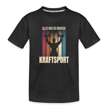 Alles was ich brauche - Kraftsport - Kinder Premium Bio T-Shirt - Schwarz - Vorne