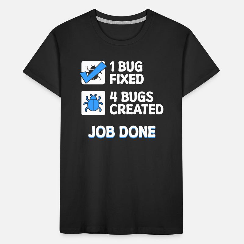 Correction de bugs Bugs de développeur Déclaration de code Informatique T-shirt bio Premium Enfant