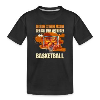 Der Korb ist meine Mission-Der Ball mein Wegweiser - Kinder Premium Bio T-Shirt - Schwarz - Vorne