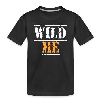 Citation de WILD ME - T-shirt bio Premium Enfant - noir - Devant