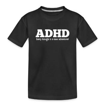 ADHD - Kids' Premium Organic T-Shirt - black - Front