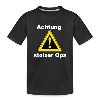 Achtung Stolzer Opa Warnzeichen - Kinder Premium Bio T-Shirt - Schwarz - Vorne