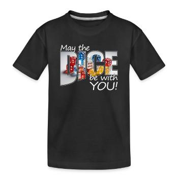 Boardgamer - May the dice be with you! - Kids' Premium Organic T-Shirt - black - Front